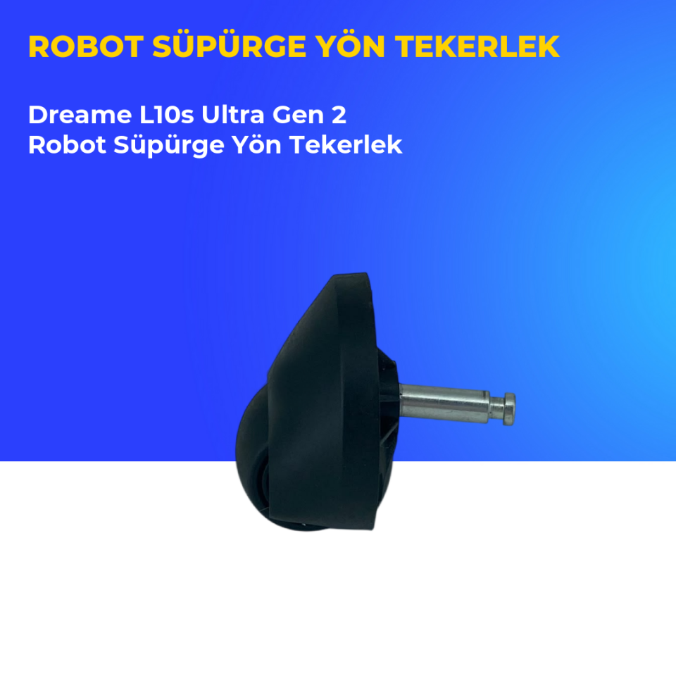 Dreame L10s Ultra Gen 2 Robot Süpürge Yön Tekerlek