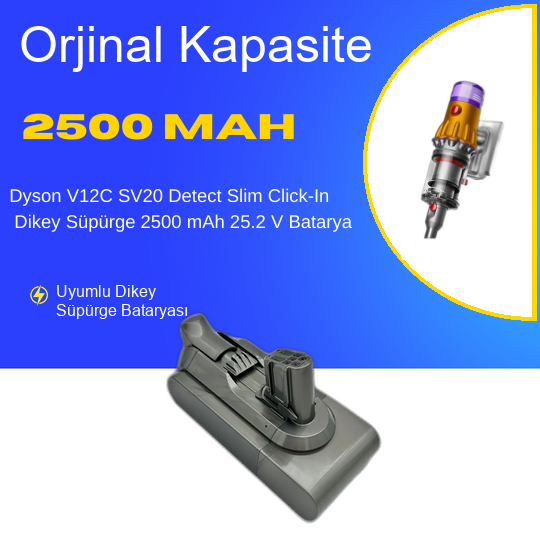 Dyson V12C SV20 Detect Slim Click-In Dikey Süpürge 2500 mAh 25.2 V  Batarya – Orjinal Uyumlu Uzun Ömürlü, Yüksek Performans Pil