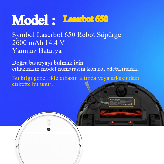 Symbol Laserbot 650 Robot Süpürge 2600 mAh 14.4 V Yanmaz Batarya – Orjinal Uyumlu Uzun Ömürlü, Yüksek Performans Pil
