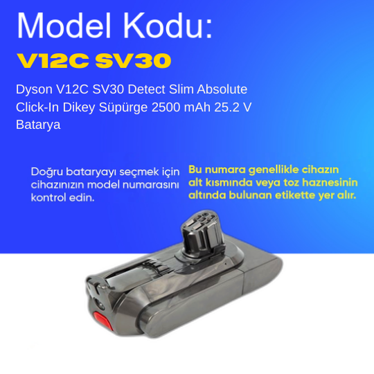 Dyson V12C SV30 Detect Slim Absolute Click-In Dikey Süpürge 2500 mAh 25.2 V  Batarya – Orjinal Uyumlu Uzun Ömürlü