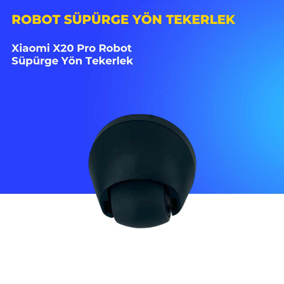 Xiaomi X20 Pro Robot Süpürge Yön Tekerlek
