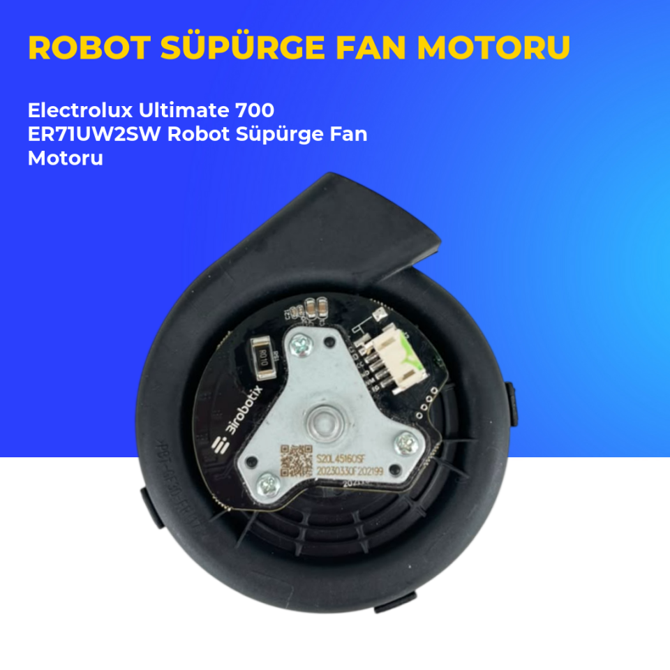 Electrolux Ultimate 700 ER71UW2SW Robot Süpürge Fan Motoru