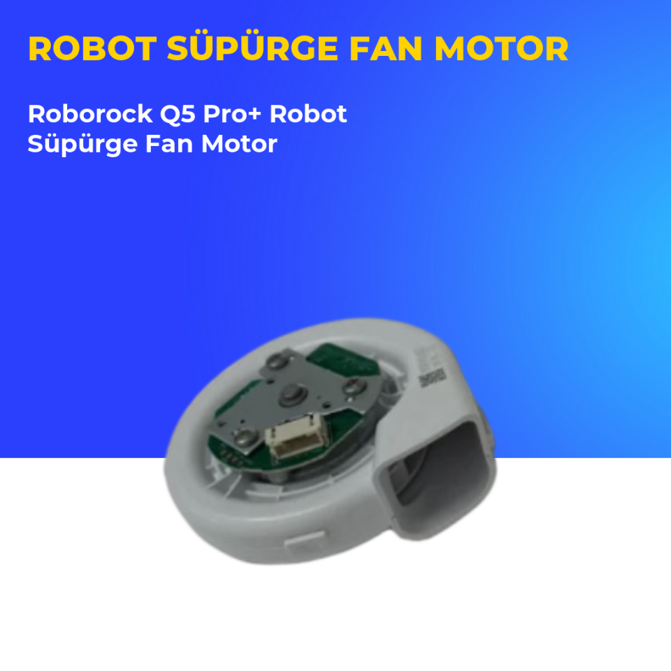 Roborock Q5 Pro+ Robot Süpürge Fan Motor