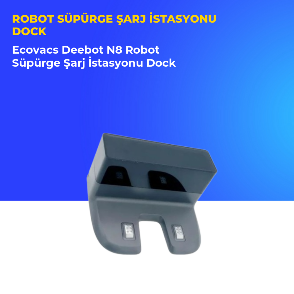 Ecovacs Deebot N8 Robot Süpürge Şarj İstasyonu Dock