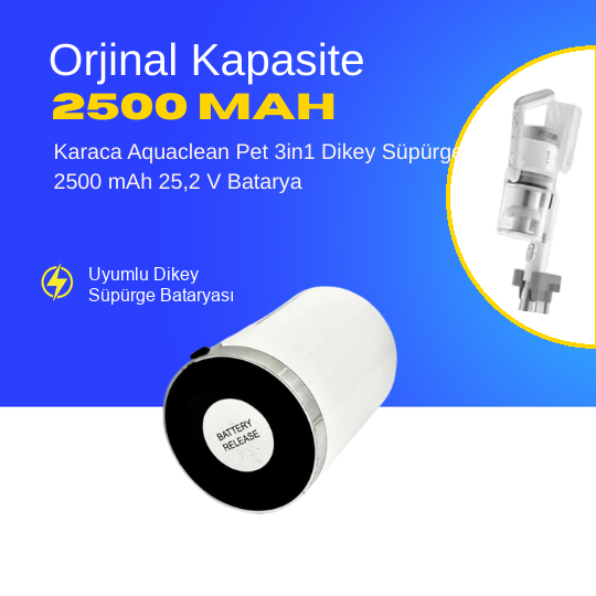 Karaca Aquaclean Pet 3in1 Dikey Süpürge 2500 mAh 25,2 V  Batarya – Orjinal Uyumlu Uzun Ömürlü, Yüksek Performans Pil