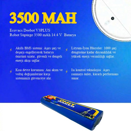 Ecovacs Deebot V3PLUS Robot Süpürge 3500 mAh 14.4 V  Batarya – Orjinal Uyumlu Uzun Ömürlü, Yüksek Performans Pil