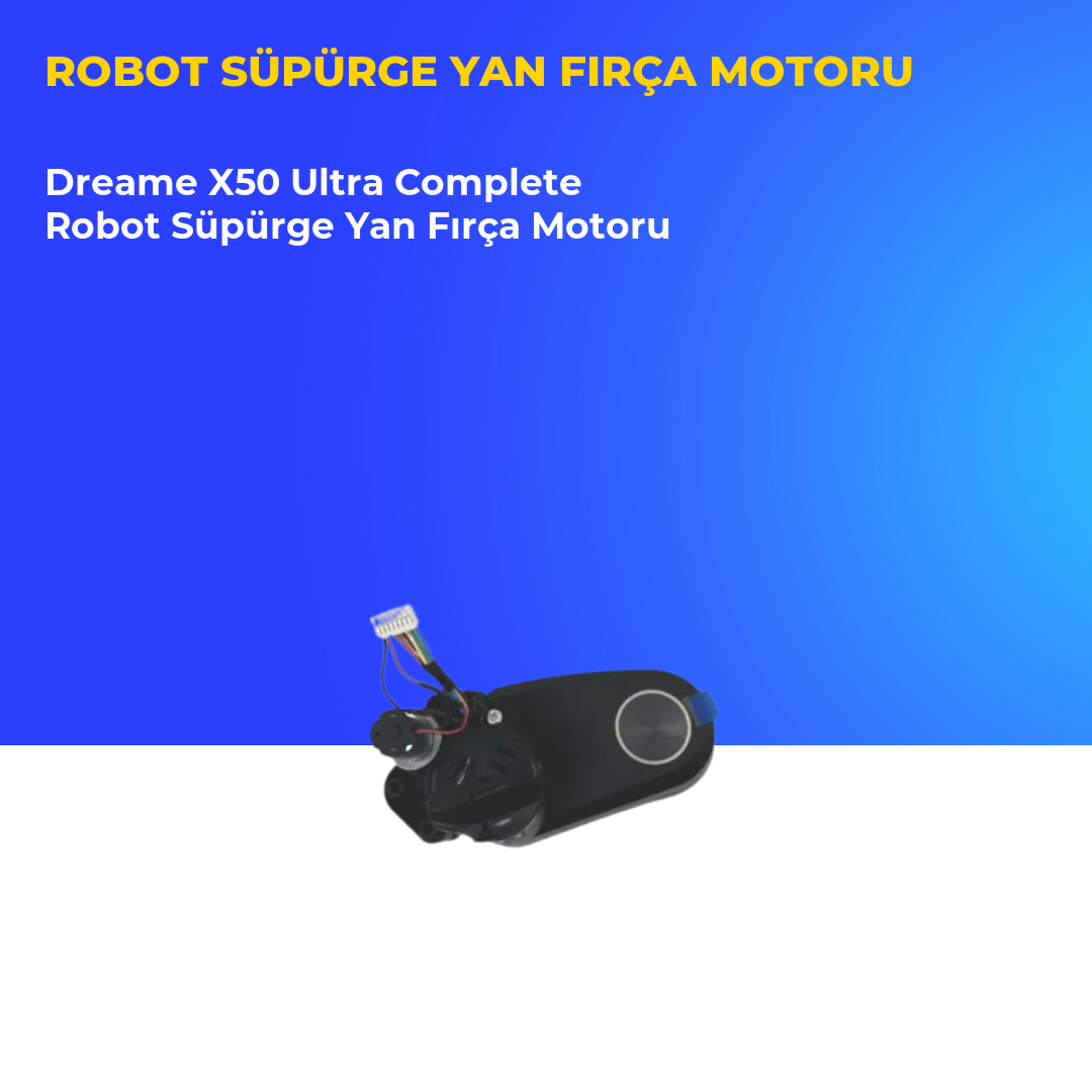 Dreame X50 Ultra Complete Robot Süpürge Yan Fırça Motoru