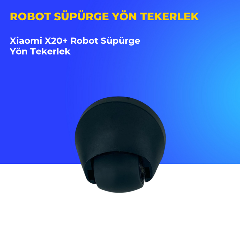 Xiaomi X20+ Robot Süpürge Yön Tekerlek