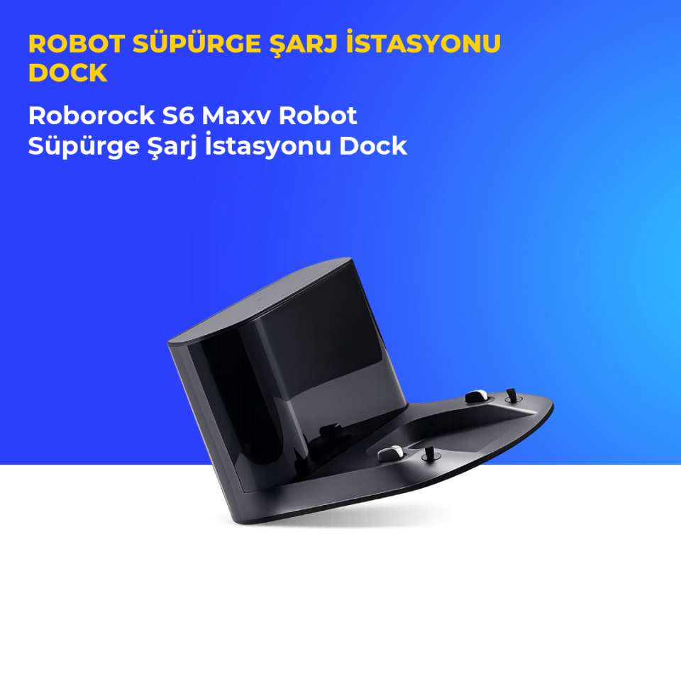 Roborock S6 Maxv Robot Süpürge Şarj İstasyonu Dock