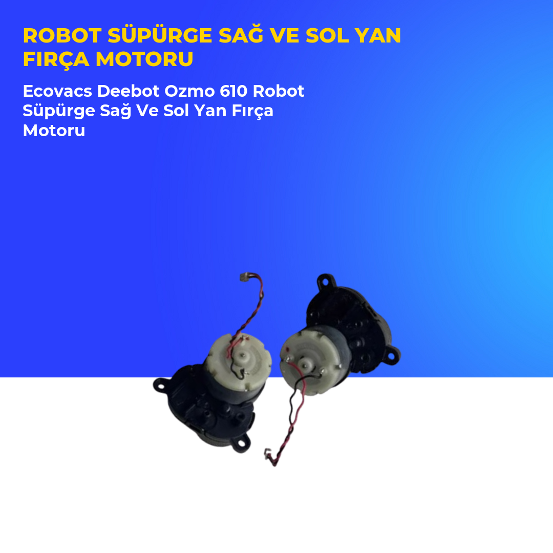 Ecovacs Deebot Ozmo 610 Robot Süpürge Sağ Ve Sol Yan Fırça Motoru