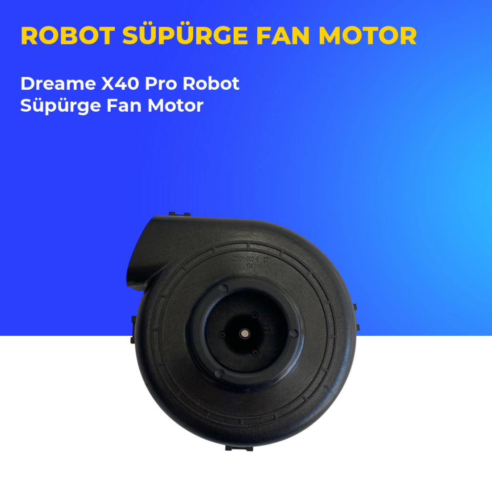 Dreame X40 Pro Robot Süpürge Fan Motor