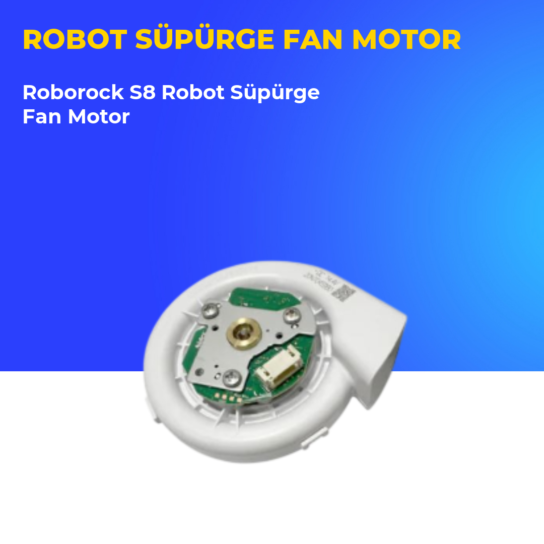 Roborock S8 Robot Süpürge Fan Motor
