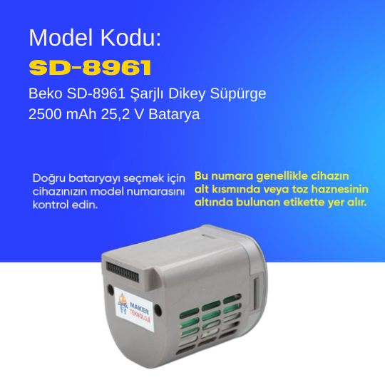 Beko SD-8961 Şarjlı Dikey Süpürge 2500 mAh 25,2 V  Batarya – Orjinal Uyumlu Uzun Ömürlü, Yüksek Performans Pil