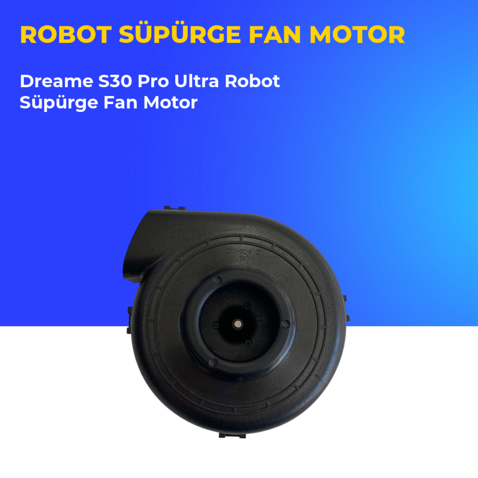 Dreame S30 Pro Ultra Robot Süpürge Fan Motor