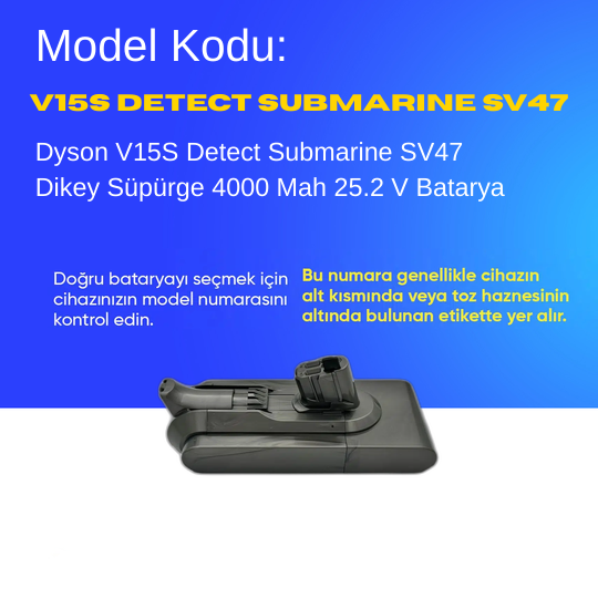 Dyson V15S Detect Submarine SV47 4000 Mah Süpürge Batarya – Yüksek Kapasiteli, Güçlü ve Dayanıklı Yedek Pil | Uzun Ömürlü Li-Ion Batarya
