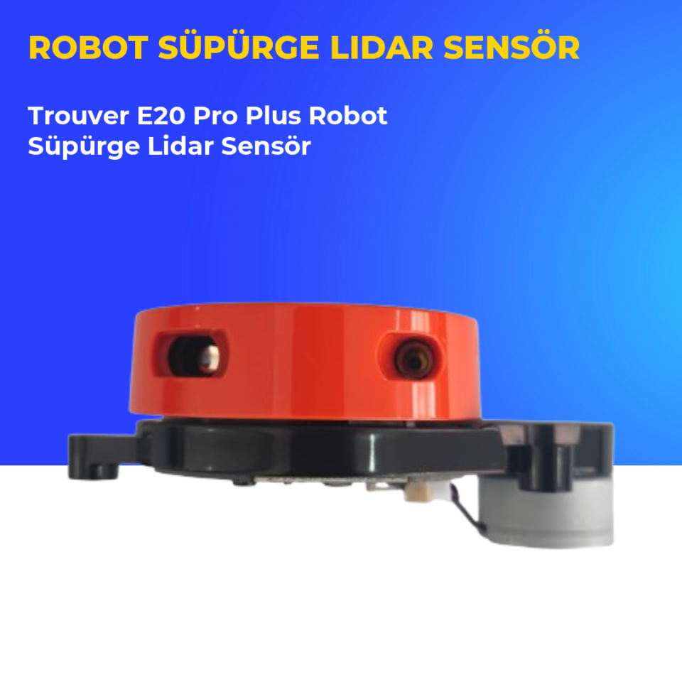 Trouver E20 Pro Plus Robot Süpürge Lidar Sensör