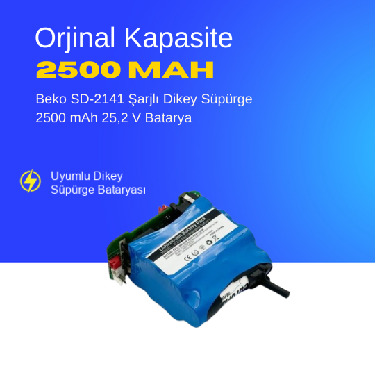 Beko SD-2141 Şarjlı Dikey Süpürge 2500 mAh 25,2 V  Batarya – Orjinal Uyumlu Uzun Ömürlü, Yüksek Performans Pil