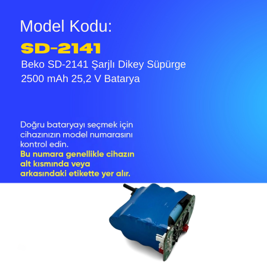 Beko SD-2141 Şarjlı Dikey Süpürge 2500 mAh 25,2 V  Batarya – Orjinal Uyumlu Uzun Ömürlü, Yüksek Performans Pil