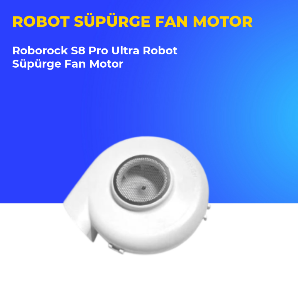 Roborock S8 Pro Ultra Robot Süpürge Fan Motor