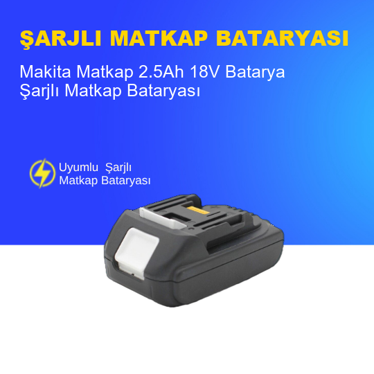Makita Matkap  2.5Ah 18V  Batarya – Orjinal Uyumlu Uzun Ömürlü, Yüksek Performans Pil