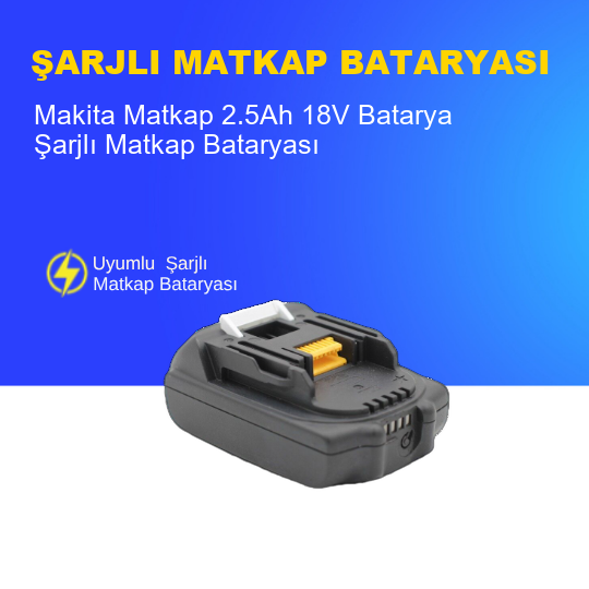 Makita Matkap  2.5Ah 18V  Batarya – Orjinal Uyumlu Uzun Ömürlü, Yüksek Performans Pil