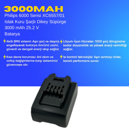 Philips 6000 Serisi XC6557/01 Islak Kuru Şarjlı Dikey Süpürge 3000 mAh 25.2 V  Batarya – Orjinal Uyumlu Uzun Ömürlü, Yüksek Performans Pil