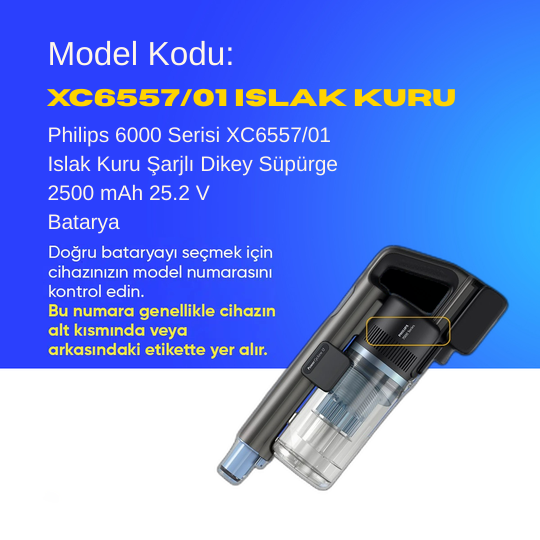 Philips 6000 Serisi XC6557/01 Islak Kuru Şarjlı  Dikey Süpürge 2500 mAh 25.2 V  Batarya – Orjinal Uyumlu Uzun Ömürlü, Yüksek Performans Pil