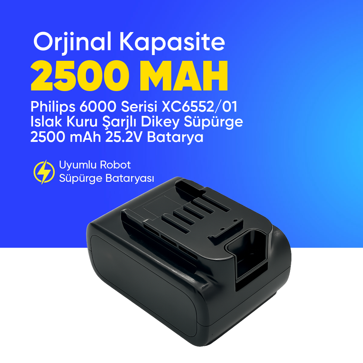 Philips 6000 Serisi XC6552/01 Islak Kuru Şarjlı Dikey Süpürge 2500 mAh 25.2 V  Batarya – Orjinal Uyumlu Uzun Ömürlü, Yüksek Performans Pil