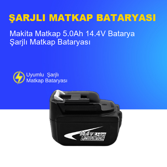 Makita Matkap  5.0Ah 14.4V  Batarya – Orjinal Uyumlu Uzun Ömürlü, Yüksek Performans Pil