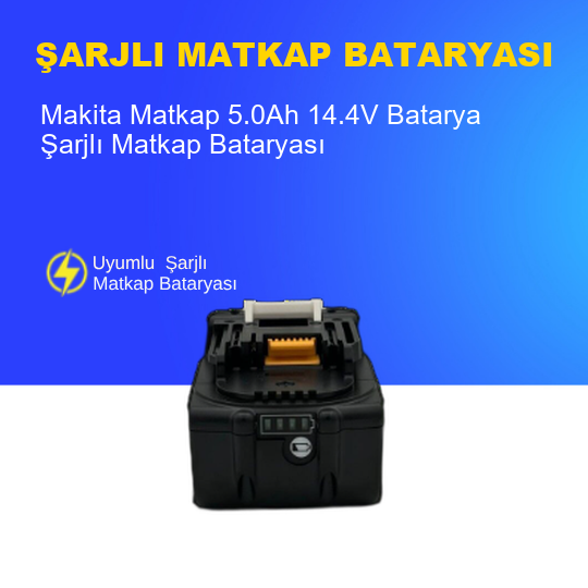 Makita Matkap  5.0Ah 14.4V  Batarya – Orjinal Uyumlu Uzun Ömürlü, Yüksek Performans Pil