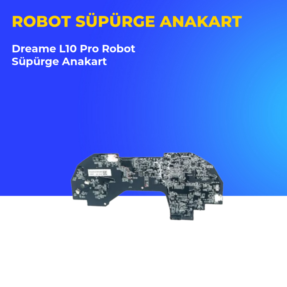 Dreame L10 Pro Robot Süpürge Anakart