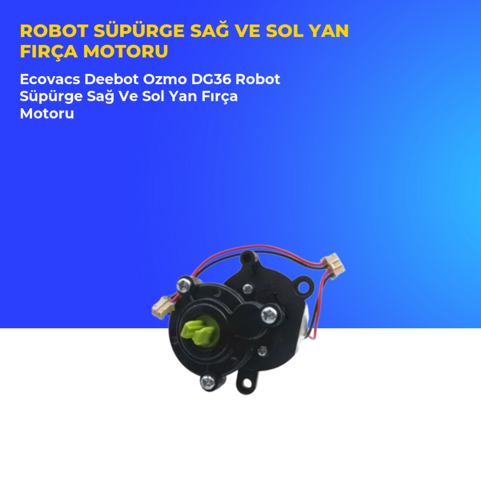 Ecovacs Deebot Ozmo DG36 Robot Süpürge Sağ Ve Sol Yan Fırça Motoru
