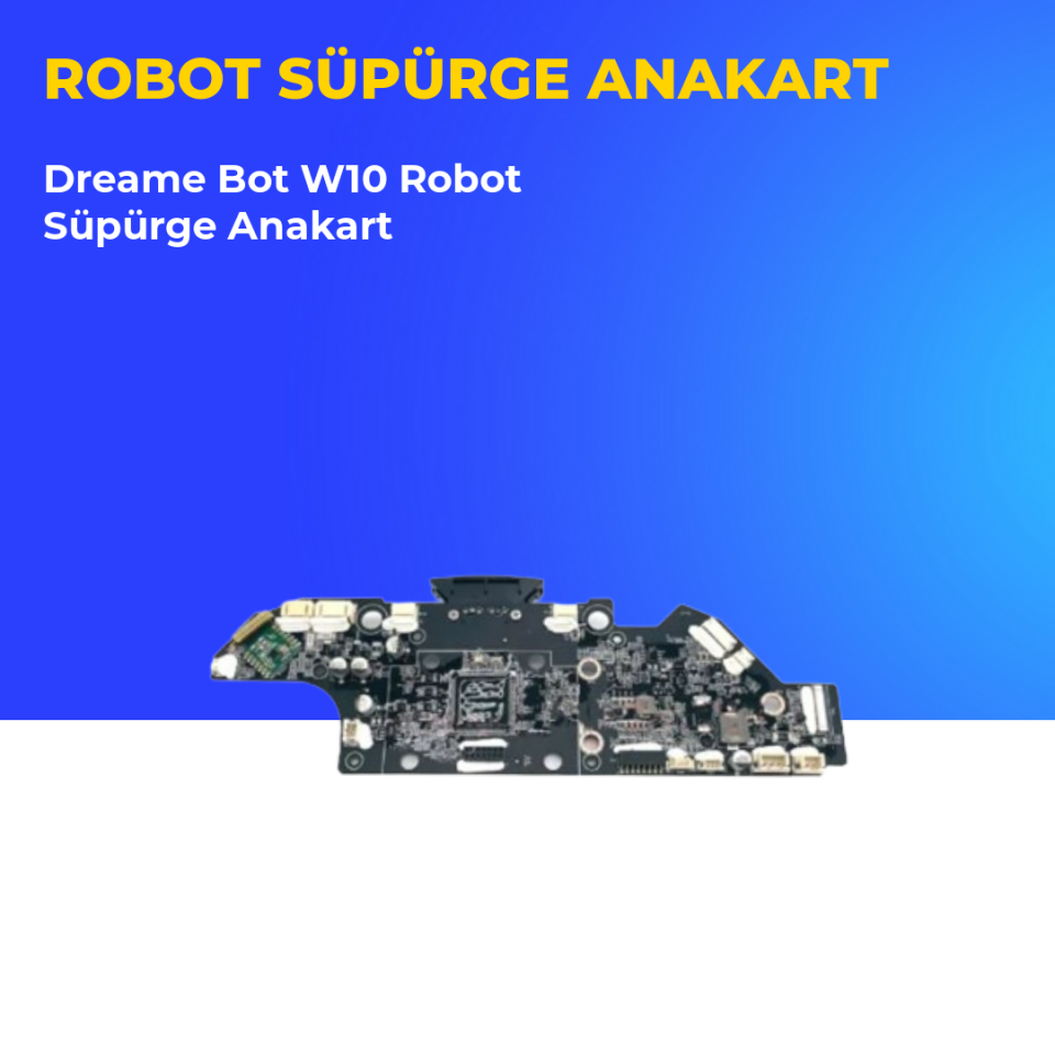 Dreame Bot W10 Robot Süpürge Anakart