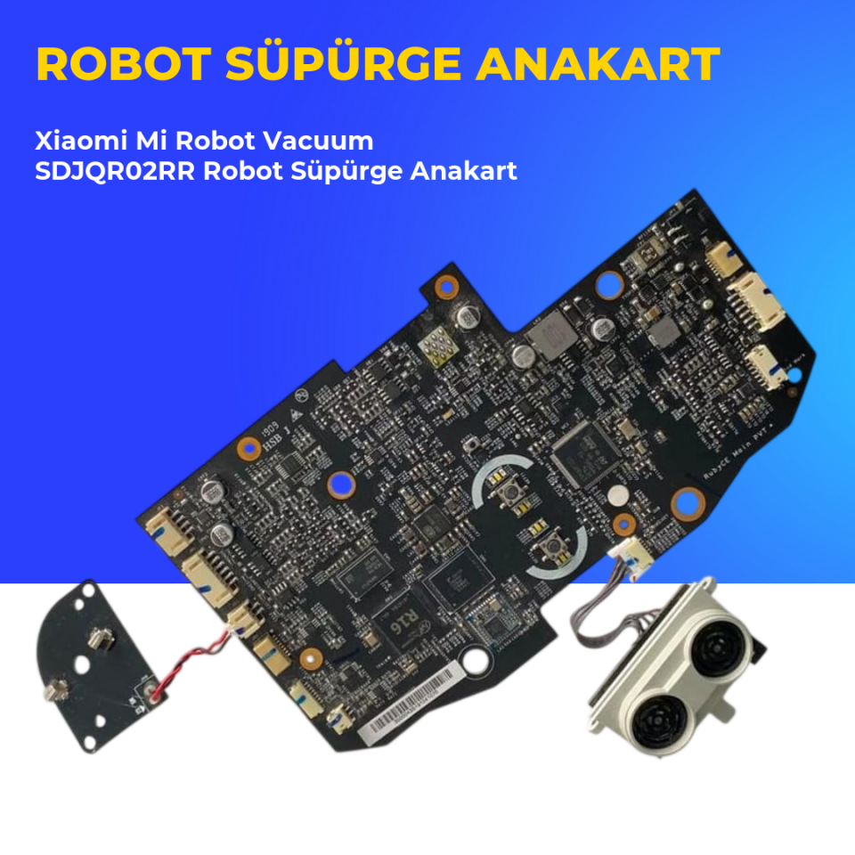 Xiaomi Mİ Robot Vacuum SDJQR02RR Robot Süpürge Anakart
