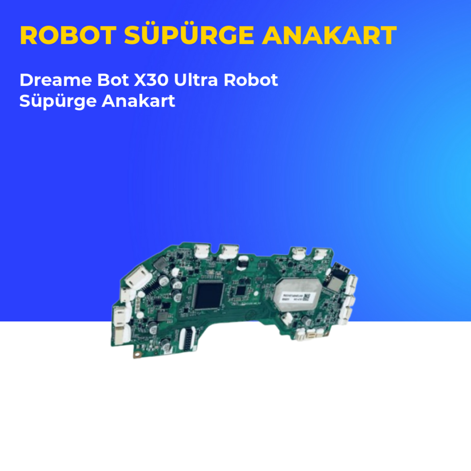 Dreame Bot X30 Ultra Robot Süpürge Anakart
