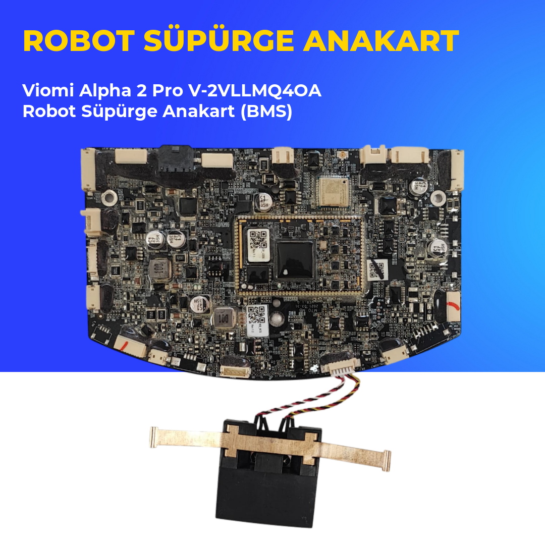 Viomi Alpha 2 Pro V-2VLLMQ4OA Robot Süpürge Anakart (BMS)