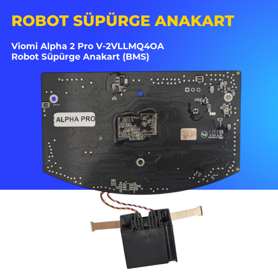 Viomi Alpha 2 Pro V-2VLLMQ4OA Robot Süpürge Anakart (BMS)