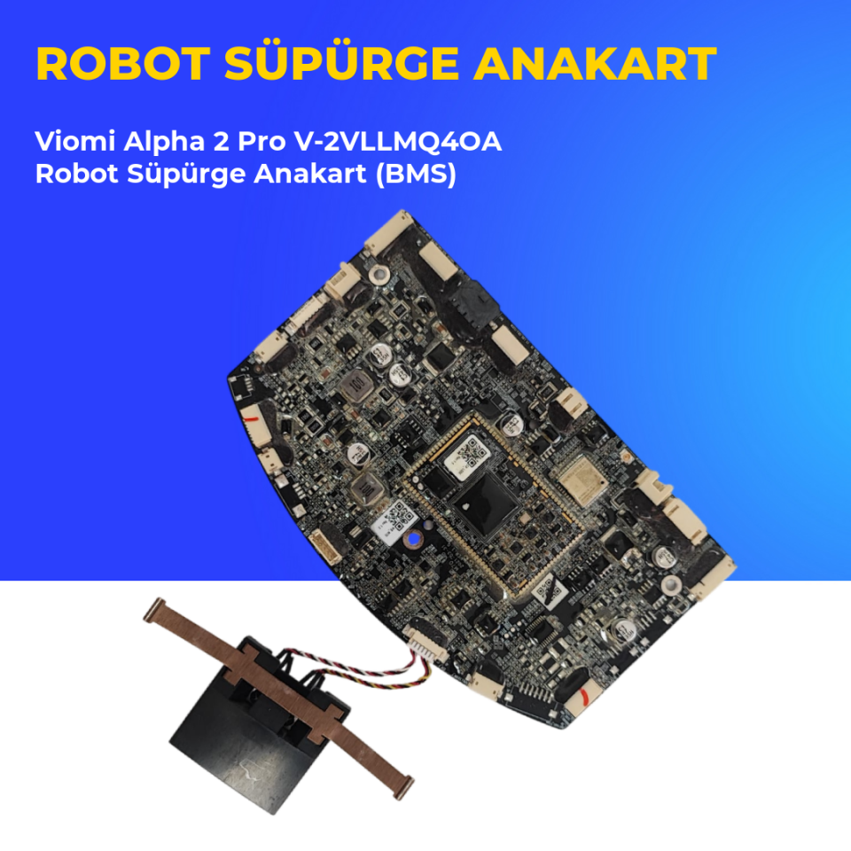 Viomi Alpha 2 Pro V-2VLLMQ4OA Robot Süpürge Anakart (BMS)