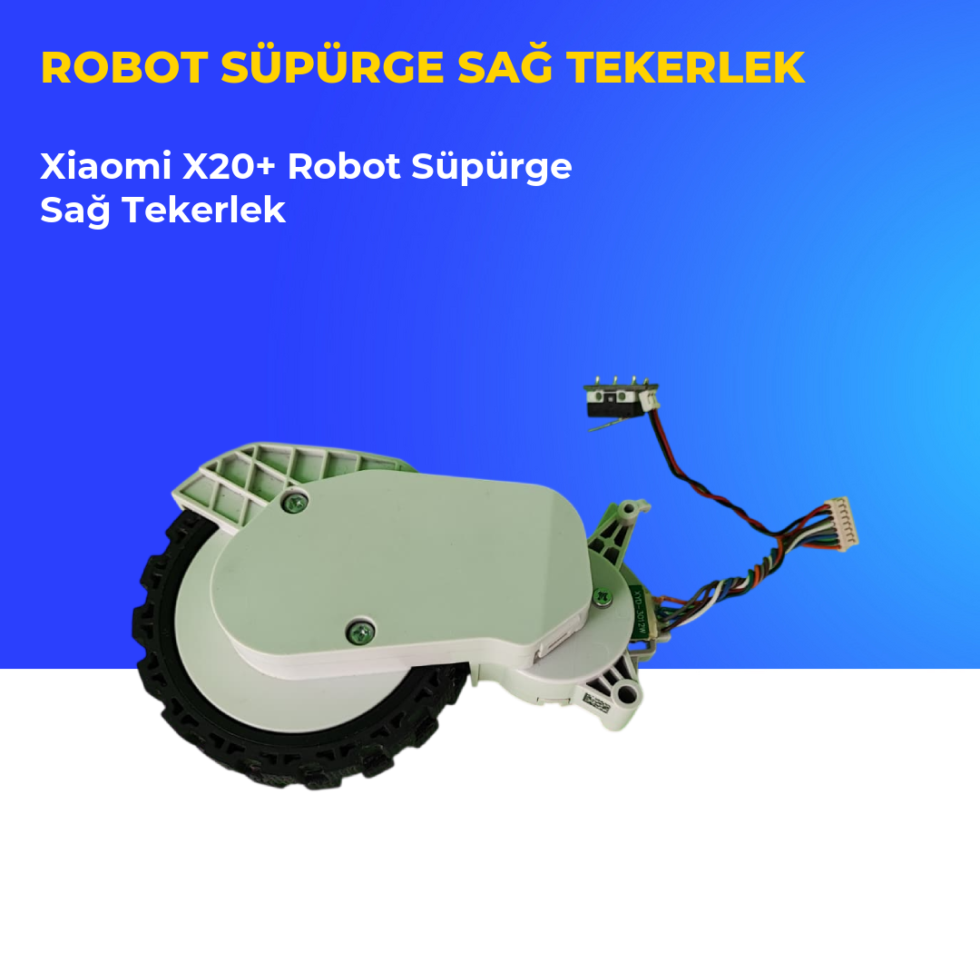 Xiaomi X20+ Robot Süpürge Sağ Tekerlek