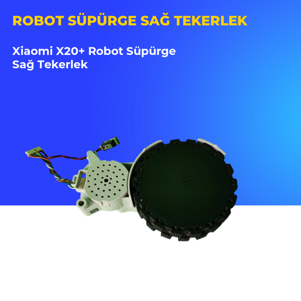 Xiaomi X20+ Robot Süpürge Sağ Tekerlek