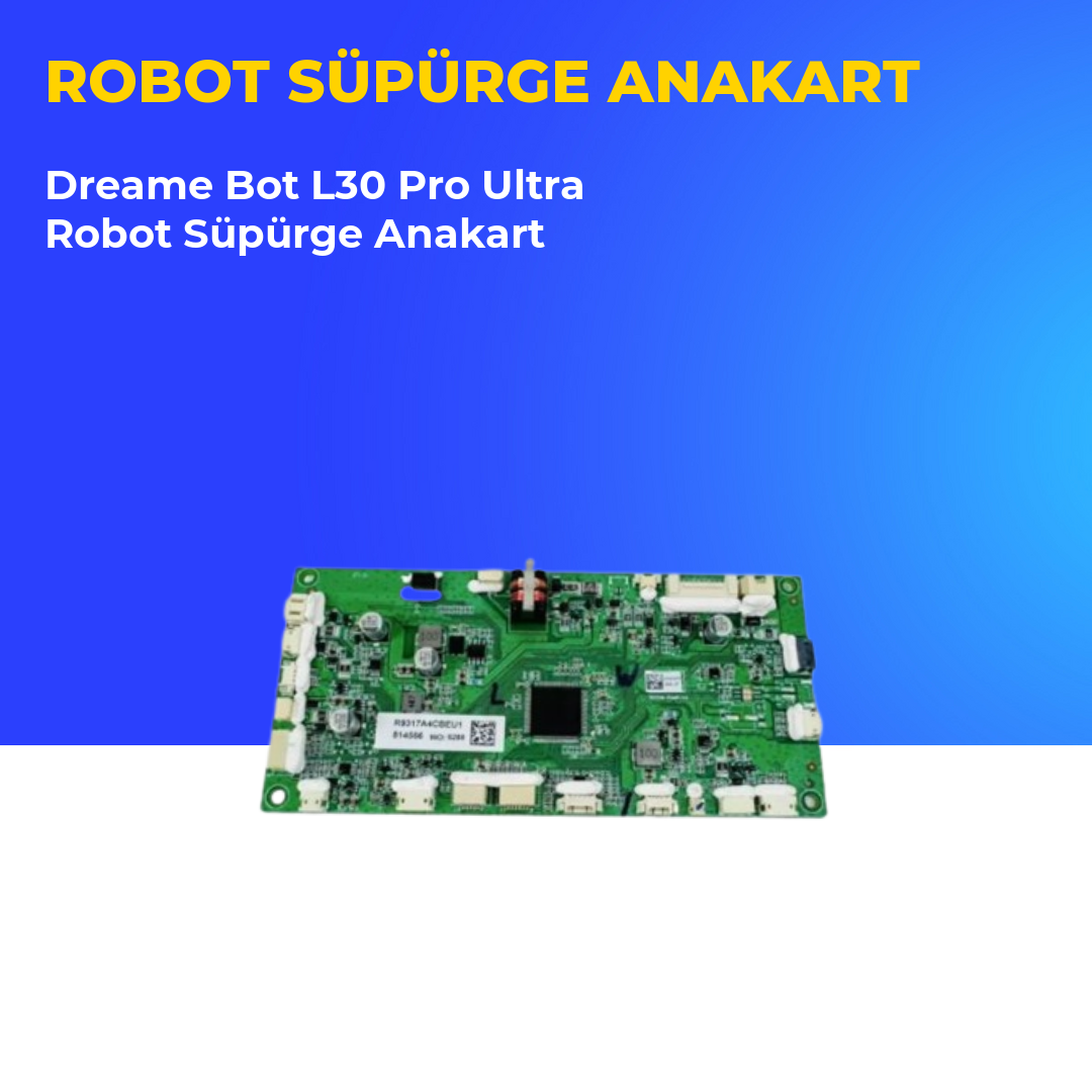 Dreame Bot L30 Pro Ultra Robot Süpürge Anakart