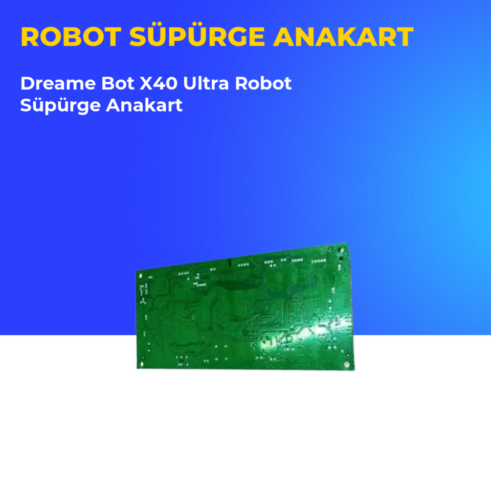 Dreame Bot X40 Ultra Robot Süpürge Anakart