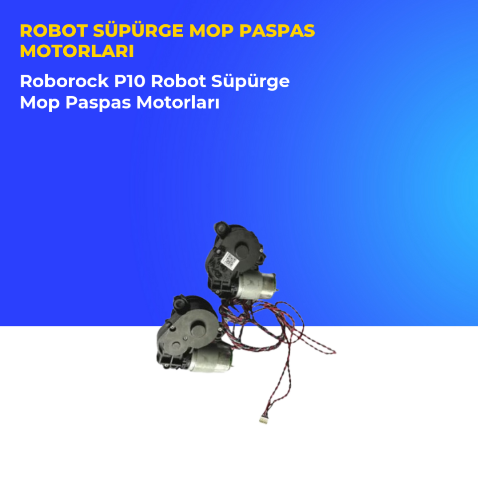 Roborock P10 Robot Süpürge Mop Paspas Motorları