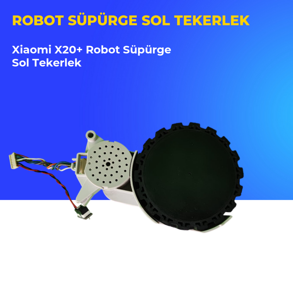 Xiaomi X20+ Robot Süpürge Sol Tekerlek