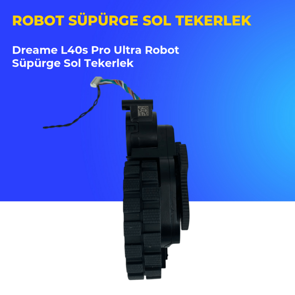 Dreame L40s Pro Ultra Robot Süpürge Sol Tekerlek