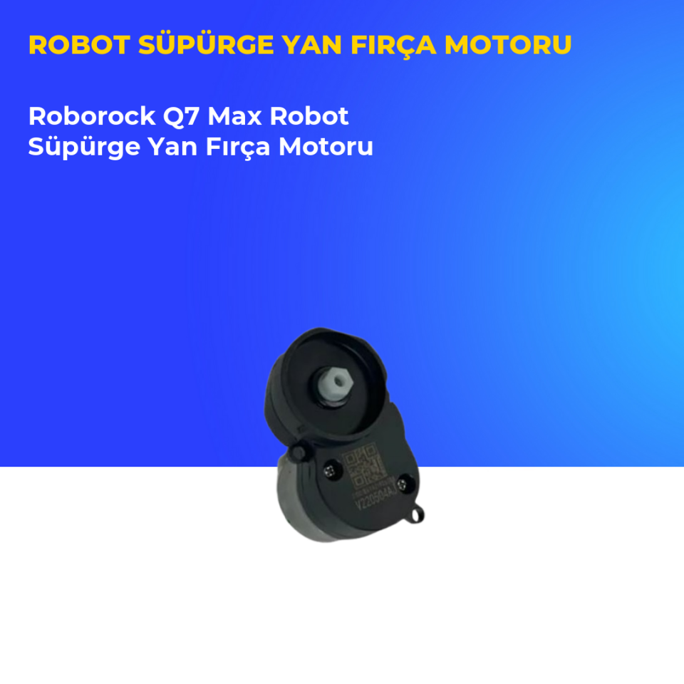 Roborock Q7 Max Robot Süpürge Yan Fırça Motoru