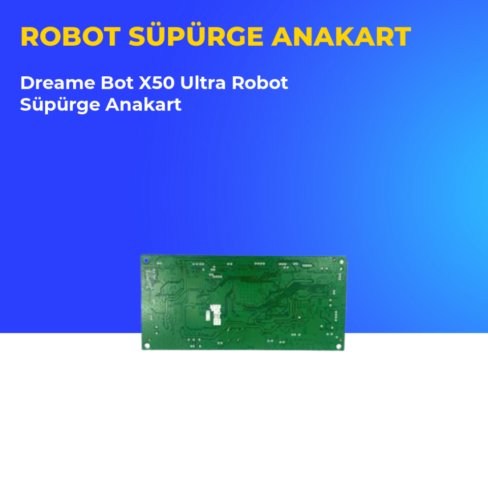 Dreame Bot X50 Ultra Robot Süpürge Anakart
