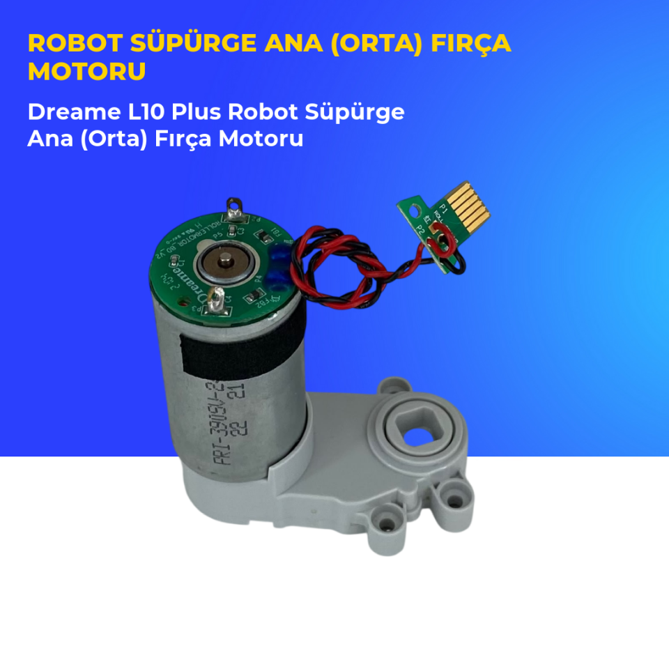 Dreame L10 Plus Robot Süpürge Ana (Orta) Fırça Motoru
