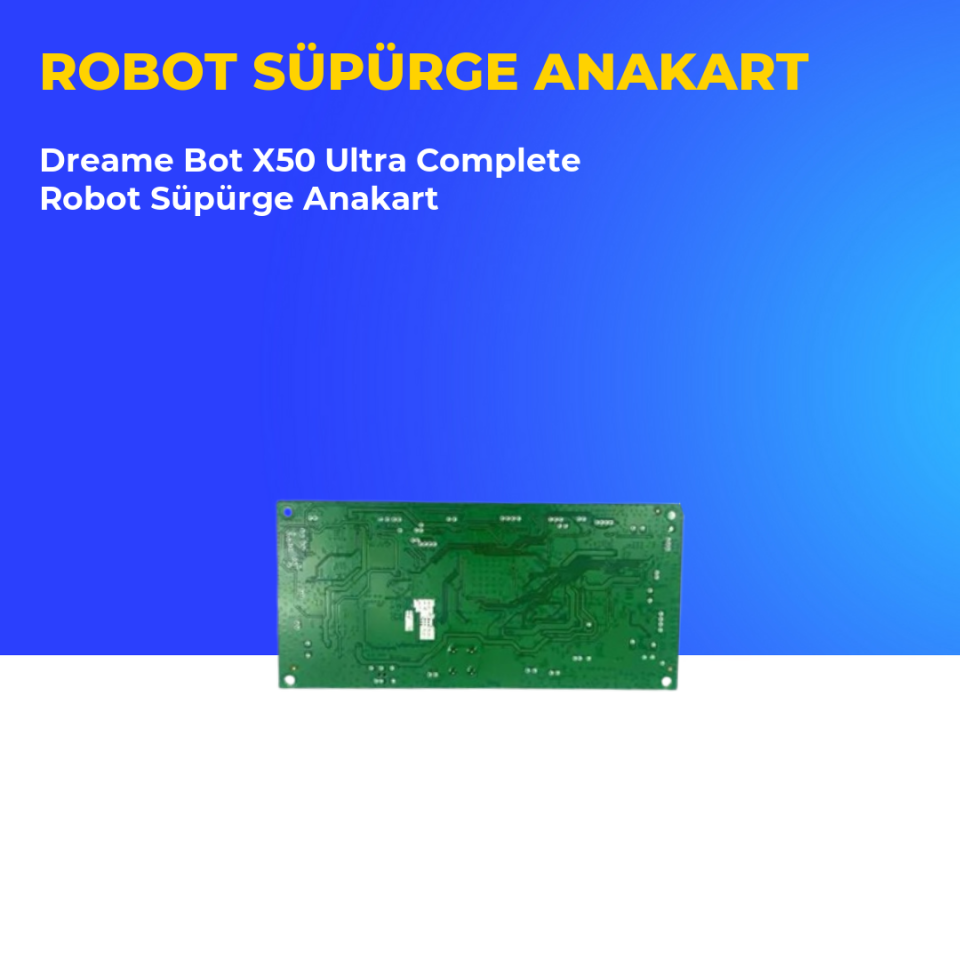 Dreame Bot X50 Ultra Complete Robot Süpürge Anakart