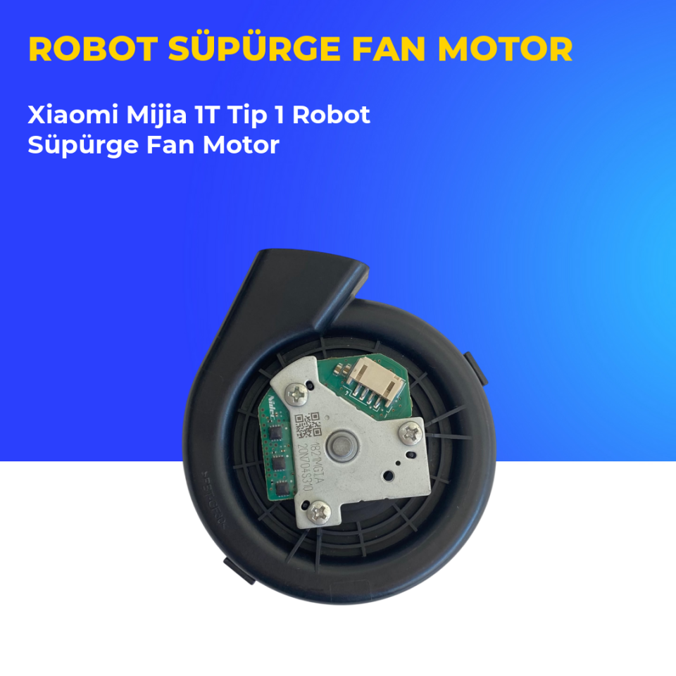 Xiaomi Mijia 1T Tip 1 Robot Süpürge Fan Motor